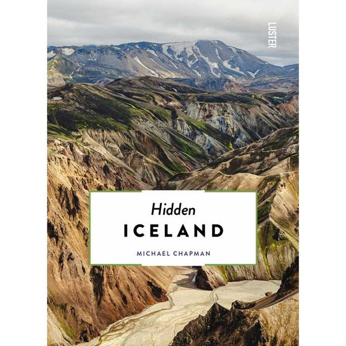 Hidden Iceland by Michael Chapman Eleish Van Breems Home