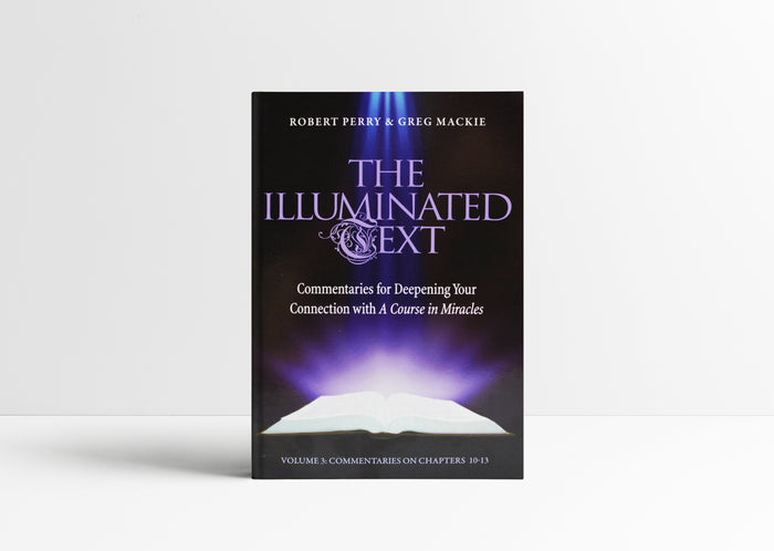 The Illuminated Text Volume 3 paperback book by Robert Perry and Greg Mackie
