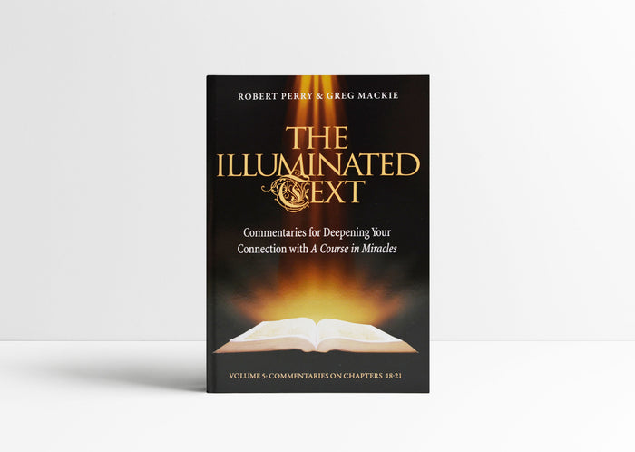 The Illuminated Text Volume 5 paperback book by Robert Perry and Greg Mackie