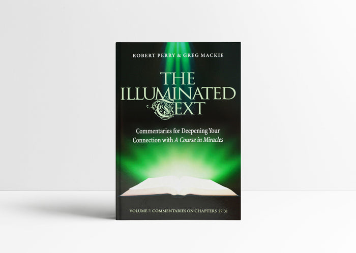 The Illuminated Text Volume 7 paperback book by Robert Perry and Greg Mackie
