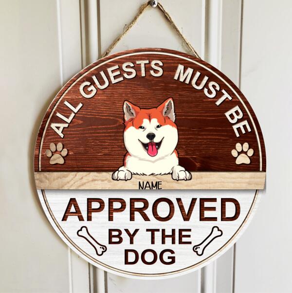 All Guests Must Be Approved By The Dogs, Wooden Door Hanger, Personalized Dog Breeds Door Sign, Entryway Decor