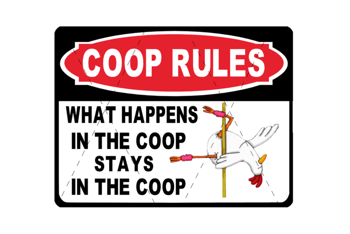 What Happens In the Coop Stays In the Coop