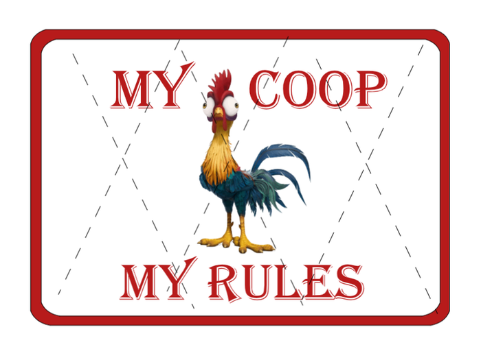My Coop My Rules Sign
