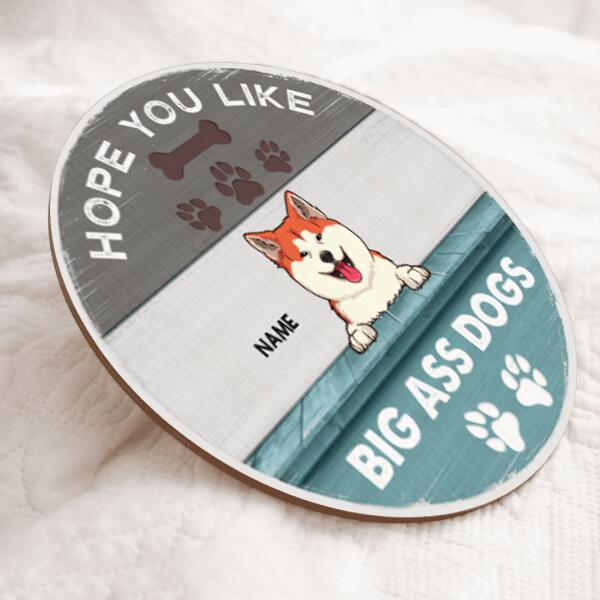 Hope You Like Big Ass Dogs, Blue Wooden Door Hanger, Personalized Dog Breeds Door Sign, Gifts For Dog Lovers