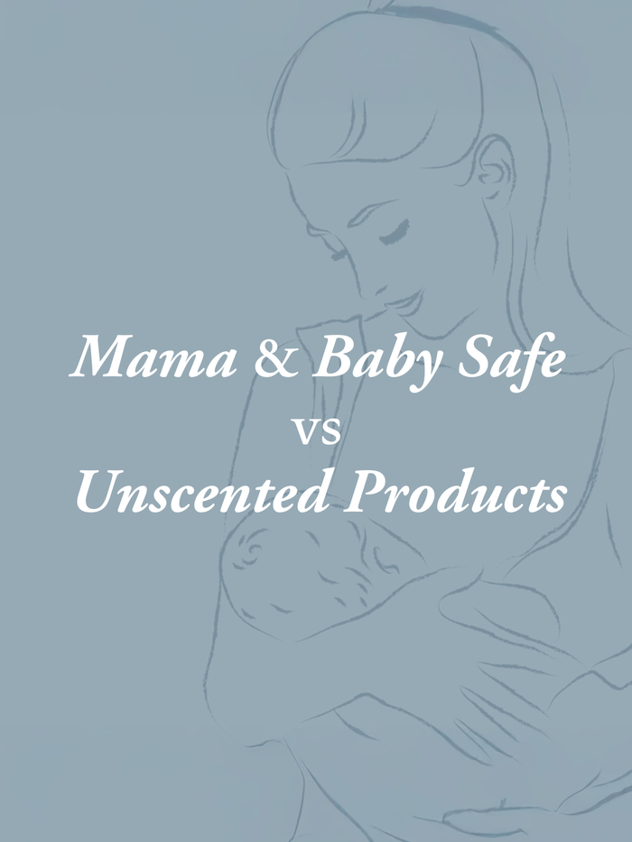 Rustic Strength, "Mama & Baby Safe VS. Unscented Products"
