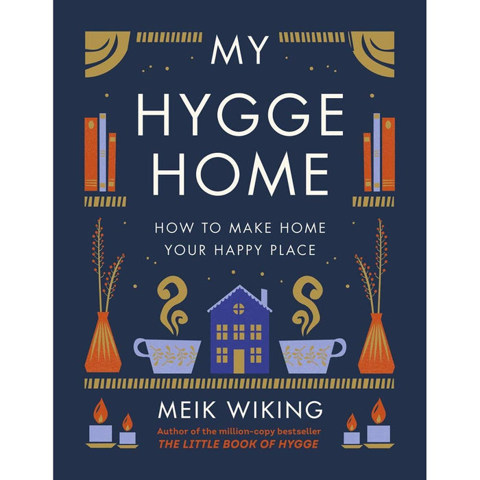 My Hygge Home: How to Make Home Your Happy Place Eleish Van Breems Home