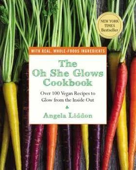 Oh She Glows Cookbook
