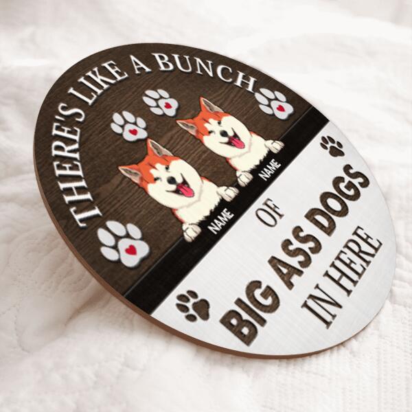 There's Like A Bunch Of Big Ass Dogs In Here, Pawprints Wooden Sign, Personalized Dog Breeds Door Sign