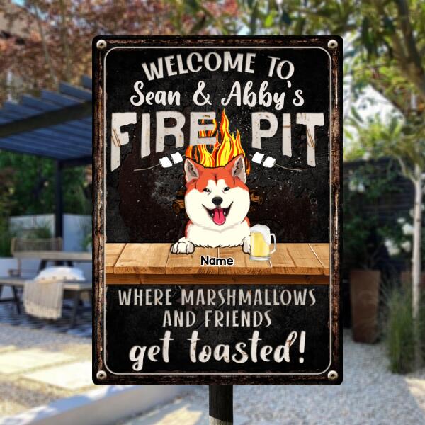 Welcome To Family Fire Pit, Where Marshmallows And Friends Get Toasted, Dog & Beverage, Personalized Dog Lovers Metal Sign