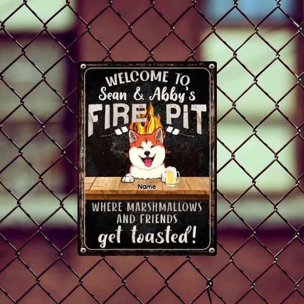 Welcome To Family Fire Pit, Where Marshmallows And Friends Get Toasted, Dog & Beverage, Personalized Dog Lovers Metal Sign