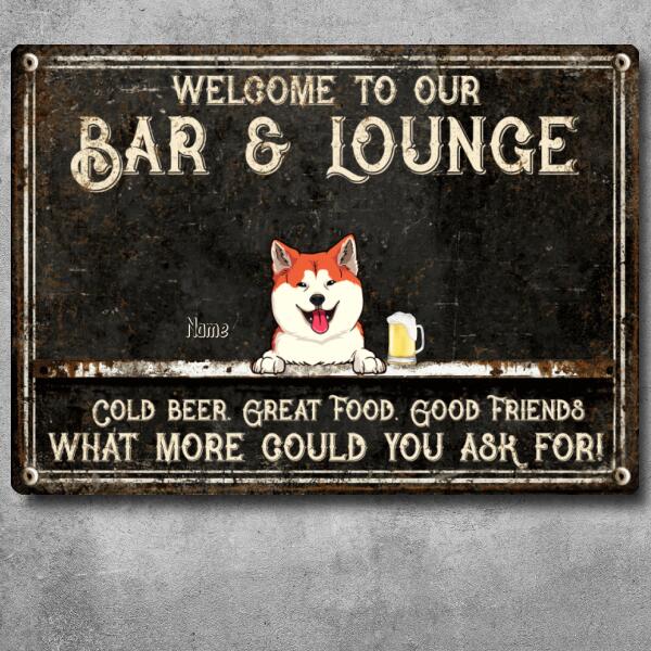 Welcome To Our Bar & Lounge, Black Background, Funny Quote, Personalized Dog Lovers Metal sign