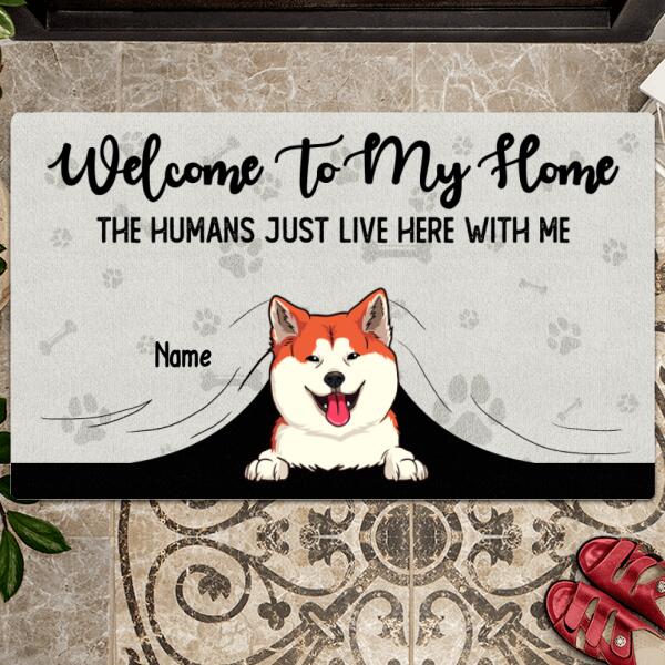 Welcome To Our Home The Humans Just Live Here With Us, Welcome Doormat, Personalized Dog & Cat Doormat